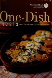 Cover of: American Heart Association one-dish meals: over 200 all-new, all-in-one recipes