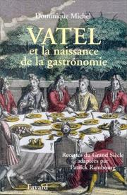 Cover of: Vatel et la naissance de la gastronomie by Dominique Michel
