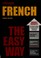 Cover of: French the easy way