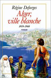 Cover of: Alger, ville blanche: 1959-1960 : roman