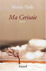 Cover of: Ma Cerisaie: roman