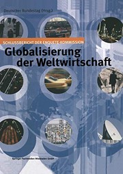 Cover of: Globalisierung der Weltwirtschaft: Schlussbericht der Enquete-Kommission