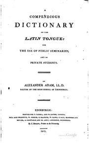 Cover of: A compendious dictionary of the Latin tongue by Alexander Adam