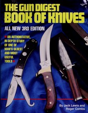 Cover of: The gun digest book of knives by Jack P. Lewis