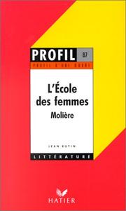 Cover of: L'ecole Des Femmes (Profil D'une Oeuvre)