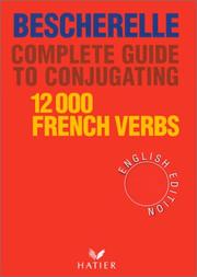 Cover of: Complete Guide to Conjugating 12000 French Verbs (English Edition) by Bescherelle