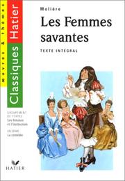 Cover of: Les Femmes savantes by Christiane Moguelet, Molière