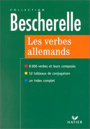 Cover of: Les verbes allemands: 8000 verbes et leurs composes, Edition 97