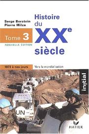 Cover of: Histoire de XXe siècle, tome 3 : 1973 à nos jours