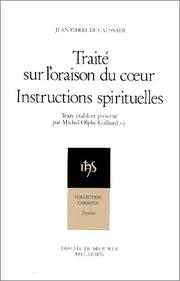 Cover of: Traité sur l'oraison du cœur ; instructions spirituelles