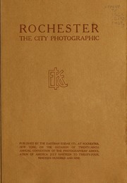 Cover of: Rochester: The City Photographic by Eastman Kodak Company
