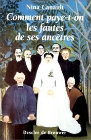 Cover of: Comment paye-t-on les fautes de ses ancêtres by Nina Canault