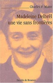 Cover of: Madeleine Delbrel, une vie sans frontières