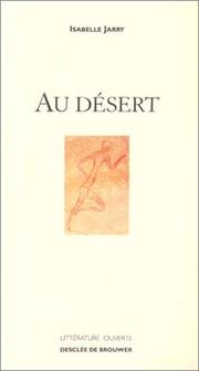 Cover of: Au désert by Isabelle Jarry