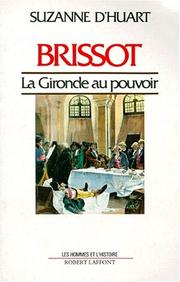 Cover of: Brissot: La Gironde au pouvoir (Les Hommes et l'histoire)