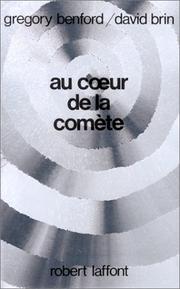Cover of: Au coeur de la comète (FR:  Heart of the Comet) by Gregory Benford, David Brin
