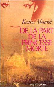 Cover of: De la part de la princesse morte by Kenizé Mourad