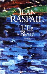 Cover of: L' île bleue by Jean Raspail