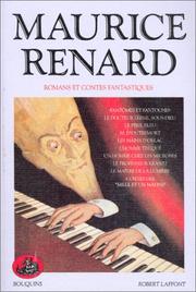 Cover of: Romans et contes fantastiques by Maurice Renard, Francis Lacassin, Jean Tulard