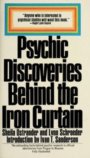 Cover of: Psychic discoveries behind the Iron Curtain by Sheila Ostrander