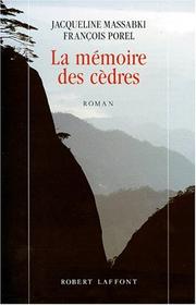 Cover of: La Memoire De Cedres by Jacqueline Massabki