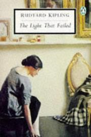 Cover of: The Light That Failed (Classics) by Rudyard Kipling, John Lyon