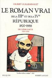 Cover of: Le roman vrai de la IIIe et de la IVe République, tome 2 : 1870-1958