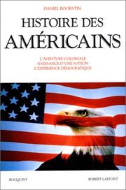 Cover of: Histoire des américains by Daniel J. Boorstin