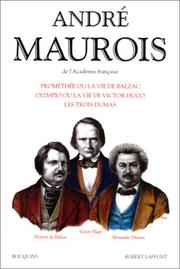 Cover of: Andrâe Maurois:Prométhée, ou, La vie de Balzac ; Olympio, ou, La vie de