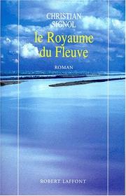 Cover of: Le royaume du fleuve: roman