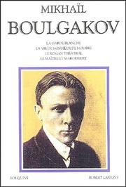 Cover of: Mikhaïl Boulgakov by Михаил Афанасьевич Булгаков, Marianne Gourg, Laure Troubetzkoy