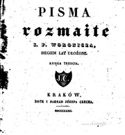 Cover of: Pisma rozmaite I.P. Woronicza biegiem lat ułożone. by Jan Paweł Woronicz