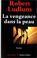 Cover of: La Vengeance dans la peau