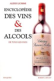 Cover of: Encyclopaedie des vins et des alcools de tous les pays by Alexis Lichine