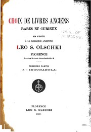 Cover of: Choix de livres anciens rares et curieux en vente à la librairie ancienne Leo S. Olschki ...