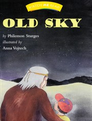 Cover of: Old sky (Invitations to literacy) by Philemon Sturges