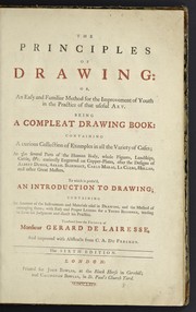 Cover of: The principles of drawing, or, An easy and familiar method for the improvement of youth in the practice of that useful art by Gérard de Lairesse