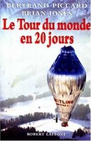 Cover of: Le Tour du monde en 20 jours by Bertrand Piccard, Brian Jones