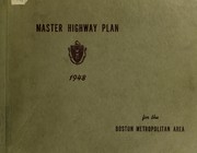 Cover of: The master highway plan for the Boston metropolitan area by Charles A. Maguire and Associates., Charles A. Maguire and Associates