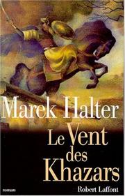 Cover of: Le Vent des Khazars by Marek Halter