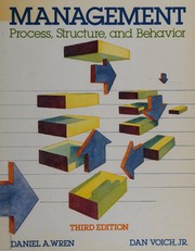 Cover of: Management--process, structure, and behavior by Daniel A. Wren