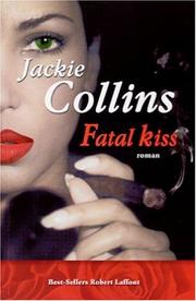 Cover of: Fatal kiss by Jackie Collins