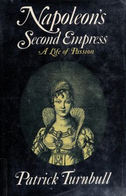 Napoleon's second empress by Patrick Turnbull