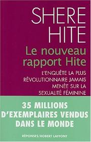 Cover of: Le nouveau rapport Hite : L'enquête la plus révolutionnaire jamais menée sur la sexualité féminine