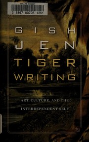 Cover of: Tiger Writing: Art, Culture, and the Interdependent Self