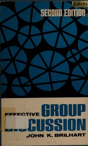 Cover of: Effective group discussion by John K. Brilhart