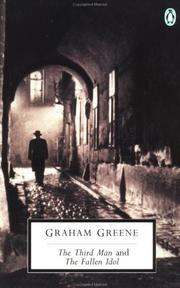 Cover of: The Third Man and The Fallen Idol (Penguin Twentieth-Century Classics) by Graham Greene