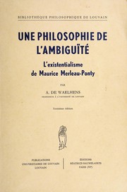 Cover of: Une philosophie de l'ambiguïté: l'existentialisme de Maurice Merleau-Ponty.