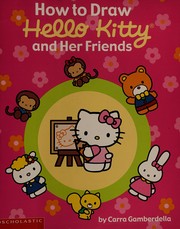 Cover of: How to Draw Hello Kitty and Her Friends