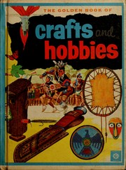 Cover of: The golden book of crafts and hobbies.